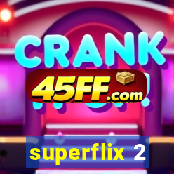 superflix 2